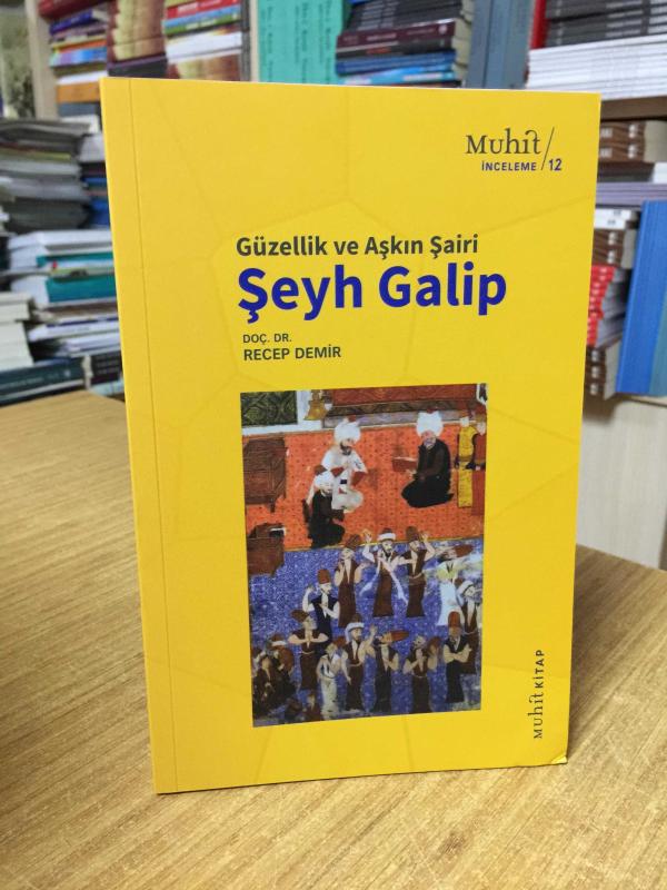 Güzellik ve Aşkın Şairi Şeyh Galip