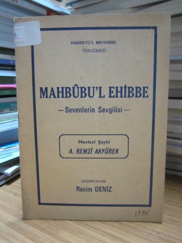 Habbetü'l Mehabbe Tercümesi Mahbubu'l Ehibbe - Sevenlerin Sevgilisi