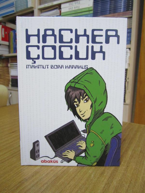 Hacker Çocuk - Mahmut Bora Karakuş [Ciltli]