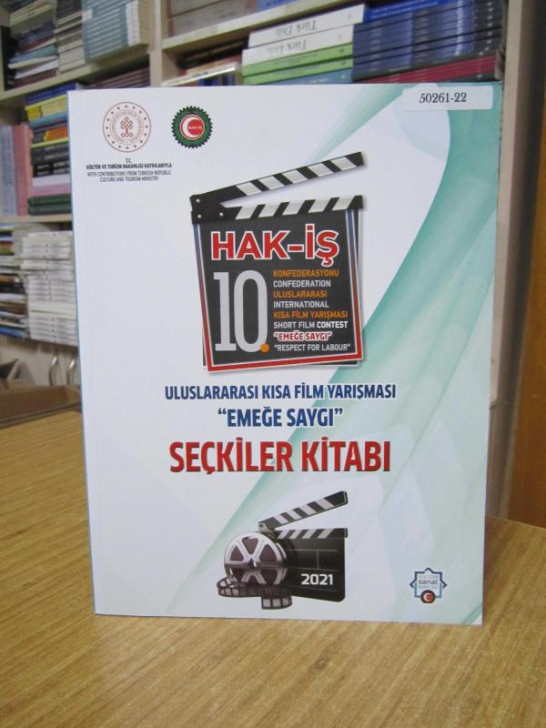 HAK-İŞ 10. Uluslararası Kısa Film Yarışması Seçkiler Kitabı Emeğe Saygı 2021