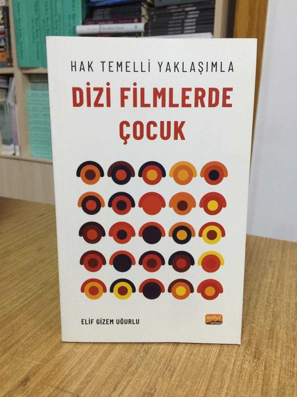 Hak Temelli Yaklaşımla DİZİ FİLMLERDE ÇOCUK