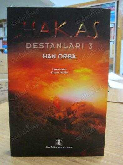 Hakas Destanları 3 Han Orba
