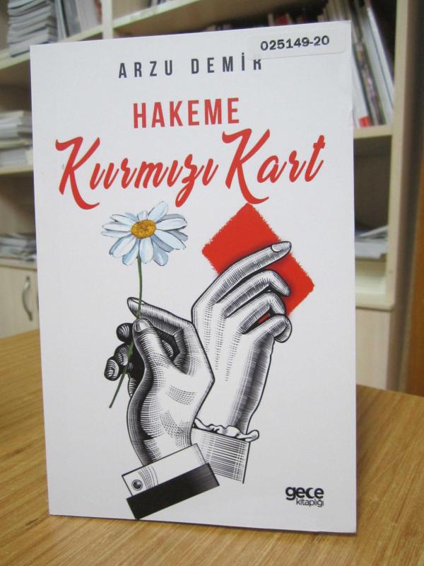 Hakeme Kırmızı Kart - Arzu Demir