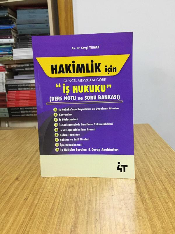 Hakimlik İçin İş Hukuku Ders Notları ve Soru Bankası 4T Yayınları
