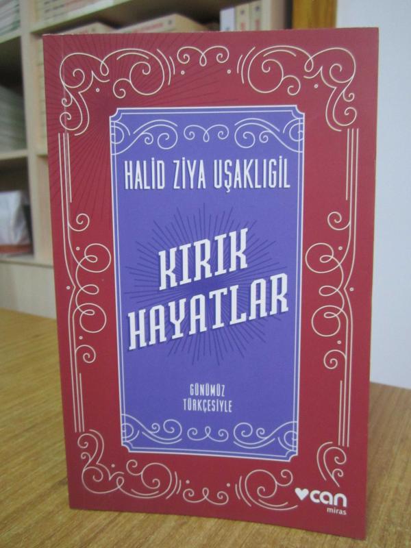 Halid Ziya Uşaklıgil - Kırık Hayatlar [Günümüz Türkçesiyle]