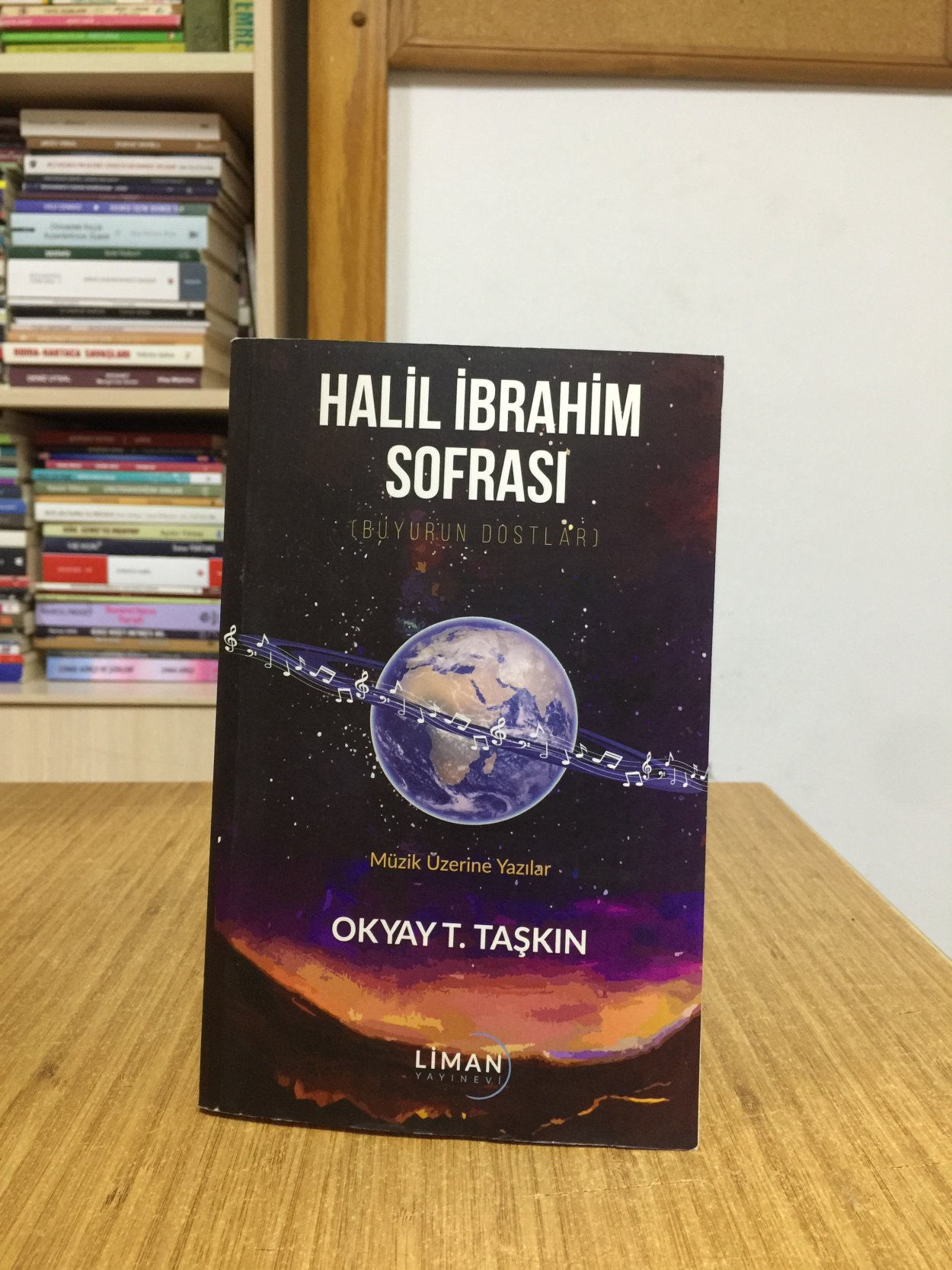Halil İbrahim Sofrası (Buyurun Dostlar) Müzik Üzerine Yazılar - Okyay T. Taşkın