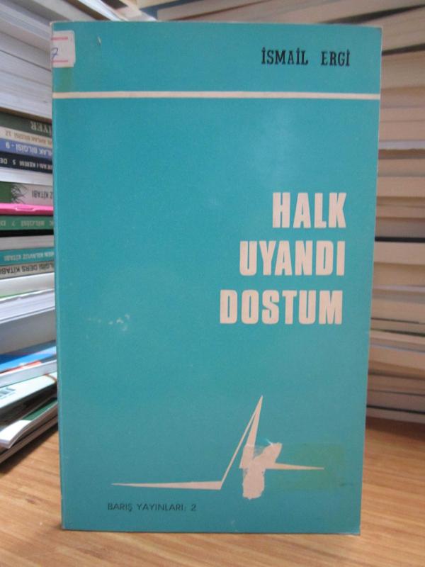 Halk Uyandı Dostum - İsmail Ergi