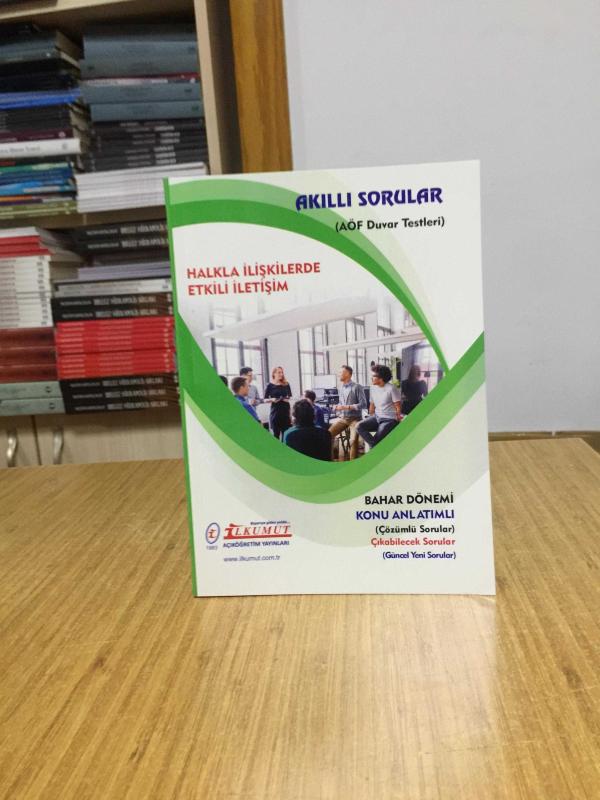 Halkla İlişkilerde Etkili İletişim Akıllı Sorular AÖF Duvar Testleri / İlkumut Açıköğretim Yayınları