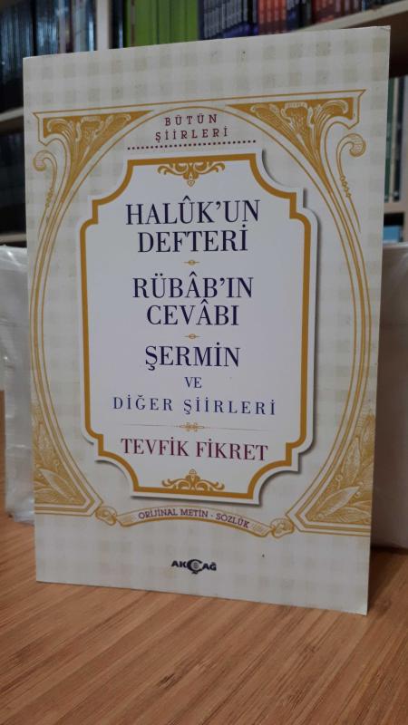Haluk'un Defteri - Rübab'ın Cevabı - Şermin ve Diğer Şiirleri (Tevfik Fikret Bütün Şiirleri) Orijinal Metin - Sözlük