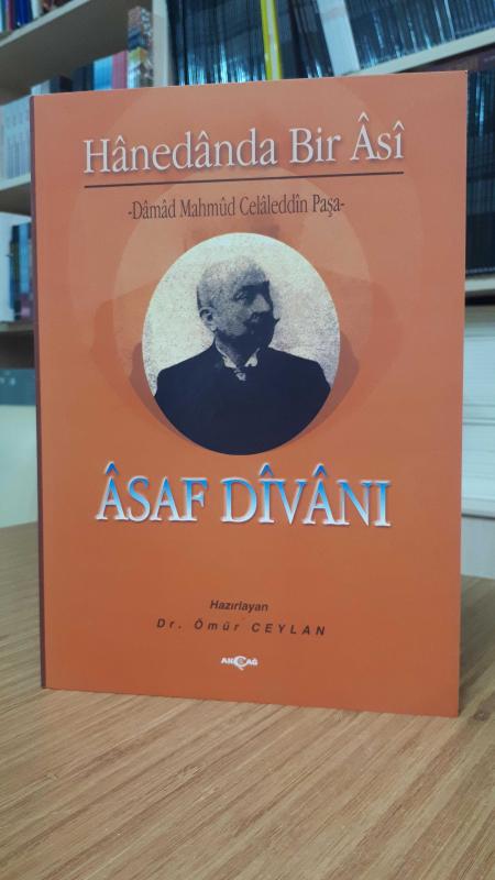 Hanedanda Bir Asi -Damad Mahmud Celaleddin Paşa- ASAF Divanı