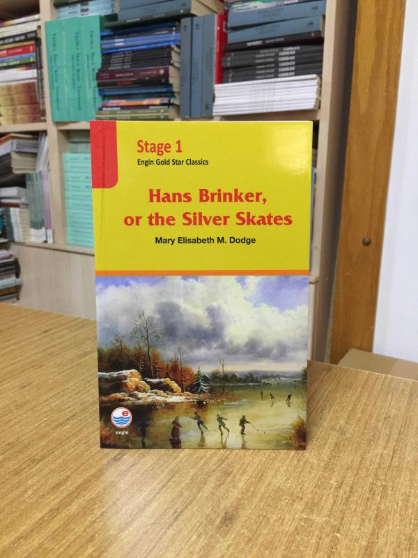 Hans Brinker or The Silver Skates - Mary Elisabeth M. Dodge / Engin Gold Star Classics Stage 1