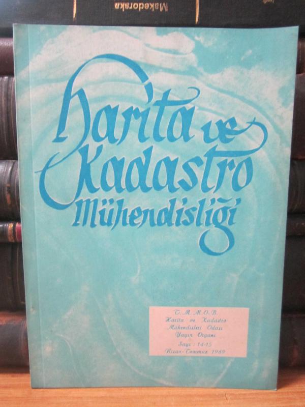 Harita ve Kadastro Mühendisliği - Sayı 14-15 - Nisan Temmuz 1969 - TMMOB Harita ve Kadastro Mühendisleri Odası Yayını
