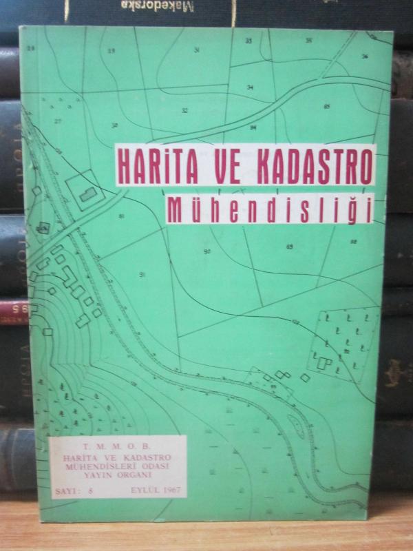 Harita ve Kadastro Mühendisliği - Sayı 8 - Eylül 1967 - TMMOB Harita ve Kadastro Mühendisleri Odası Yayını