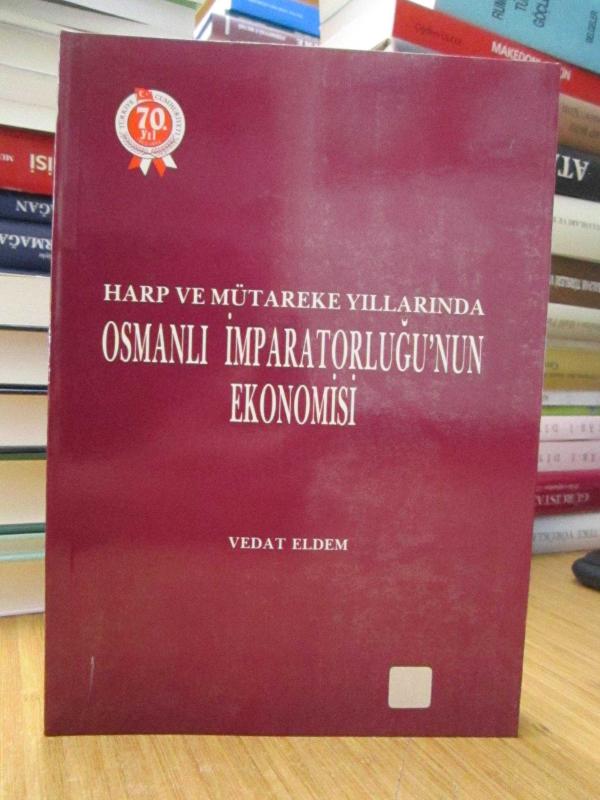 Harp ve Mütareke Yıllarında Osmanlı İmparatorluğu'nun Ekonomisi