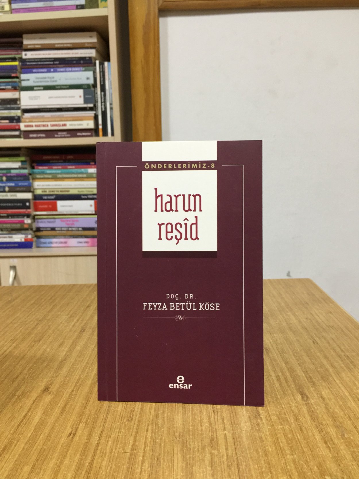 Harun Reşid (Önderlerimiz - 8) Ensar Neşriyat