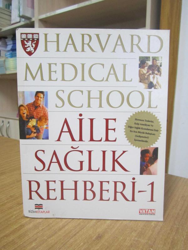 Harvard Medical School Harvard Tıp Fakültesi Aile Sağlık Rehberi - 1.Cilt