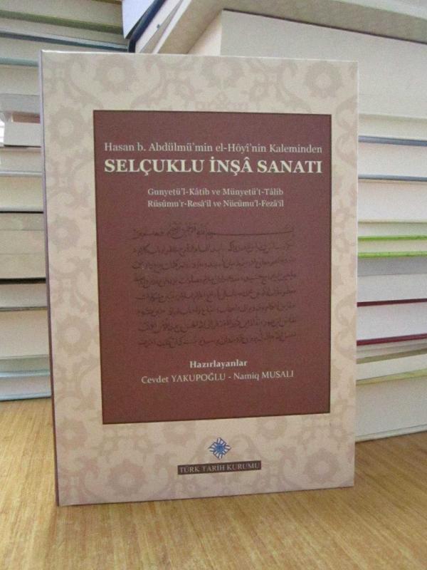 Hasan b. Abdülmü'min el-Hoyi'nin Kaleminden Selçuklu İnşa Sanatı
