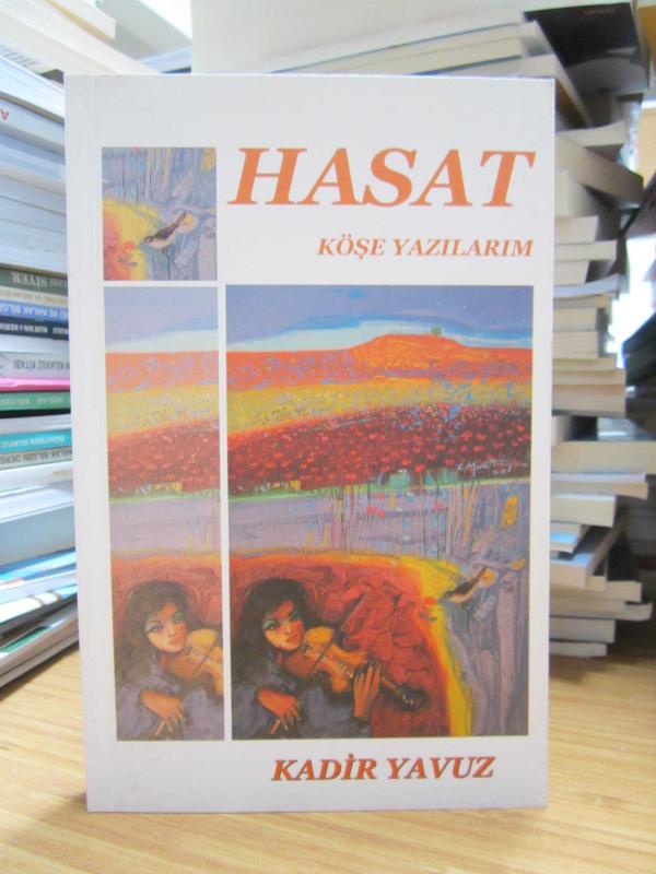 Hasat Köşe Yazılarım - Kadir Yavuz [İmzalı]