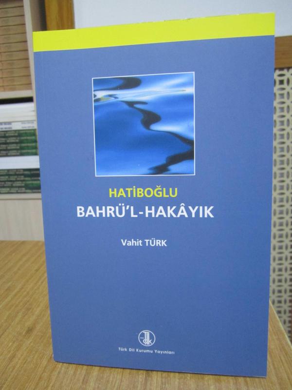 HATİBOĞLU BAHRÜ'L-HAKAYIK [ Giriş - Metin - Dizi - Tıpkıbasım ]