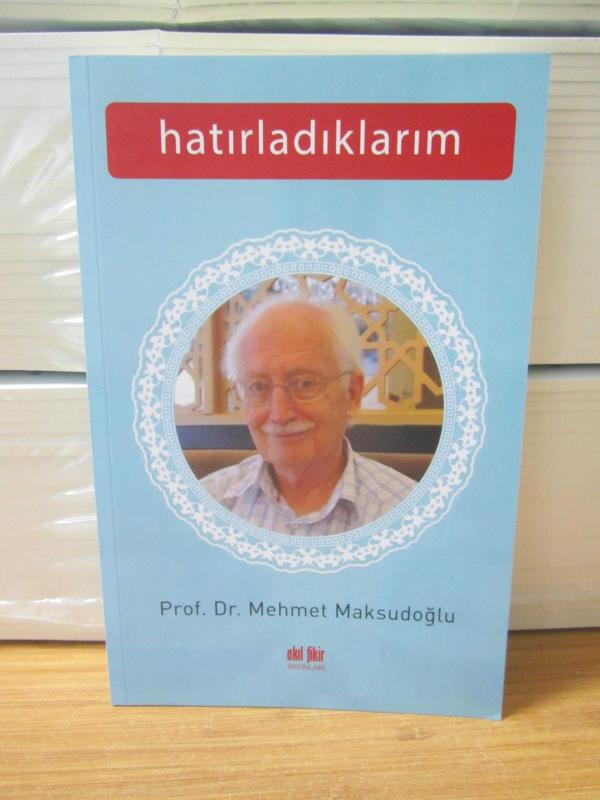 Hatırladıklarım - Prof.Dr.Mehmet Maksudoğlu