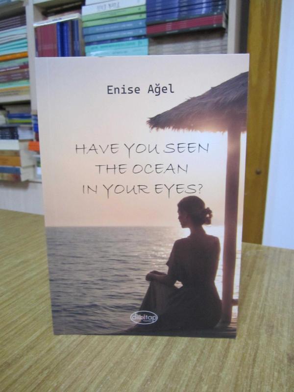 Have You Seen The Ocean in Your Eyes? - Enise Ağel