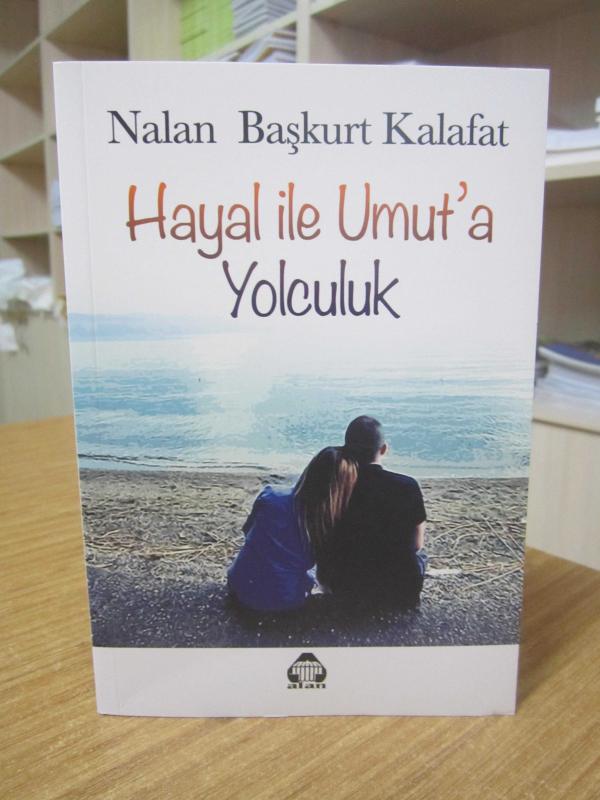 Hayal ile Umut'a Yolculuk - Nalan Başkurt Kalafat