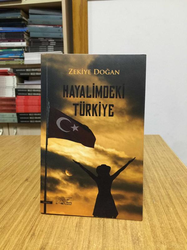 Hayalimdeki Türkiye - Zekiye Doğan