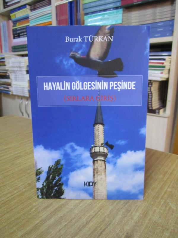 Hayalin Gölgesinin Peşinde (Sırlara Giriş) - Burak Türkan