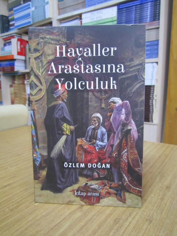 Hayaller Arastasına Yolculuk - Özlem Doğan
