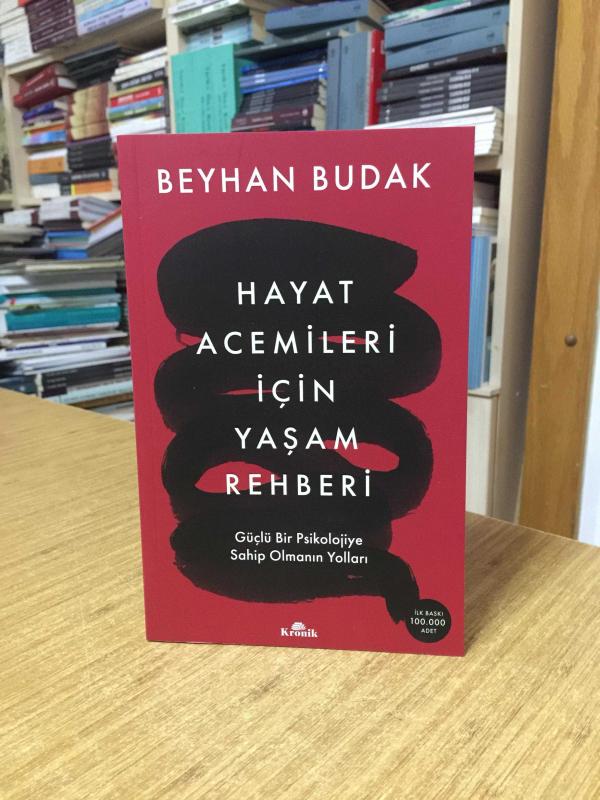 Hayat Acemileri İçin Yaşam Rehberi - Güçlü Bir Psikolojiye Sahip Olmanın Yolları