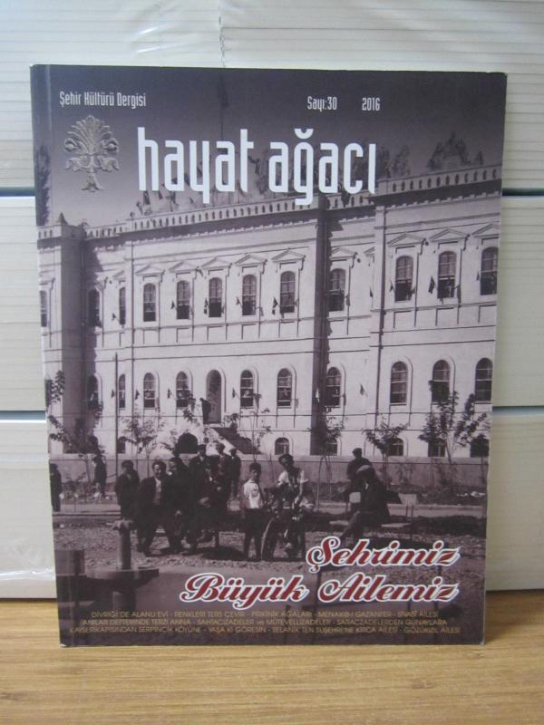 HAYAT AĞACI Sivas Şehir Kültürü Dergisi - Sayı 37 - Yıl 2019