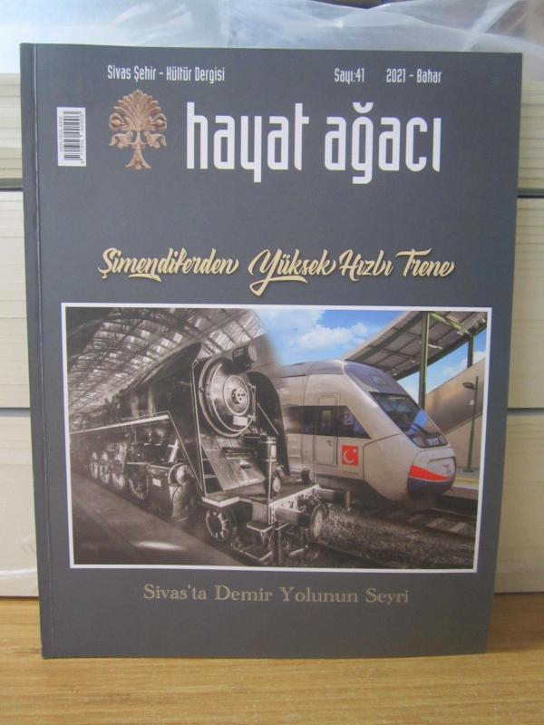 HAYAT AĞACI Sivas Şehir Kültürü Dergisi - Sayı 41 - Bahar 2021