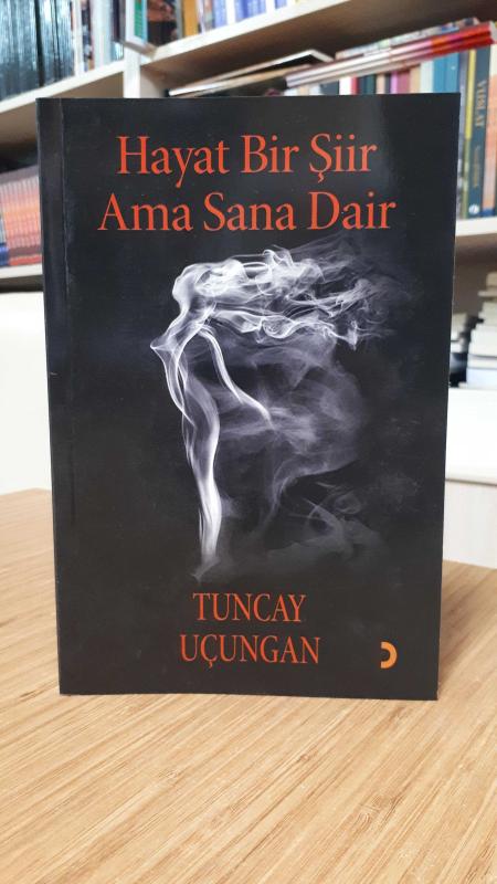 Hayat Bir Şiir Ama Sana Dair