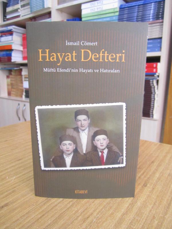 Hayat Defteri Müftü Efendi’nin Hayatı ve Hatıraları