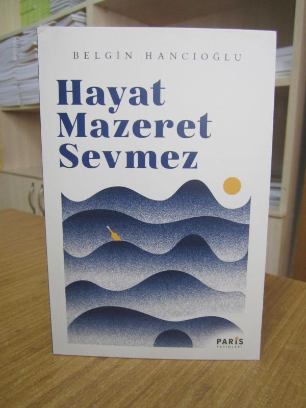 Hayat Mazeret Sevmez - Belgin Hancıoğlu