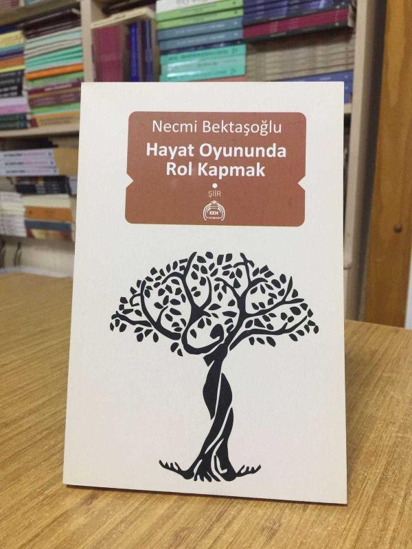 Hayat Oyununda Rol Kapmak - Necmi Bektaşoğlu
