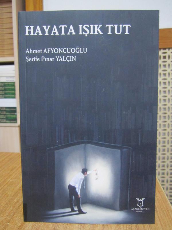Hayata Işık Tut - Ahmet Afyoncuoğlu & Şerife Pınar Yalçın