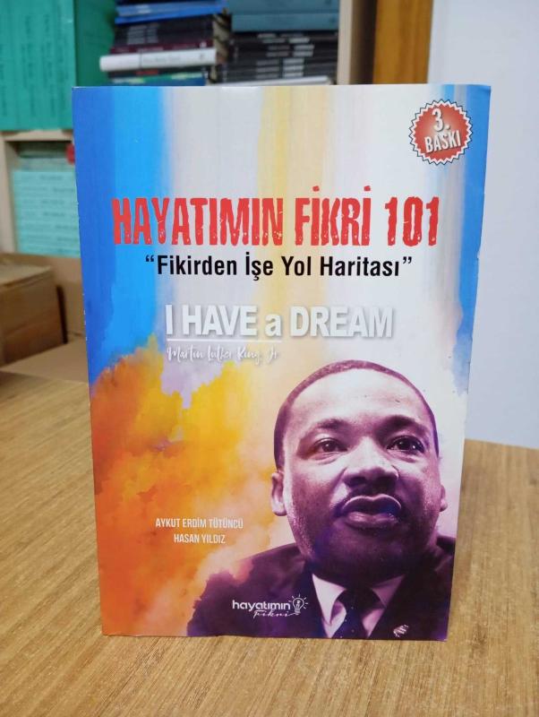 Hayatımın Fikri 101 Fikirden İşe Yol Haritası - Aykut Erdim Tütüncü & Hasan Yıldız [3.Baskı]
