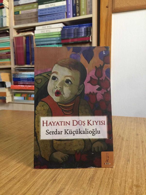 Hayatın Düş Kıyısı - Serdar Küçükalioğlu
