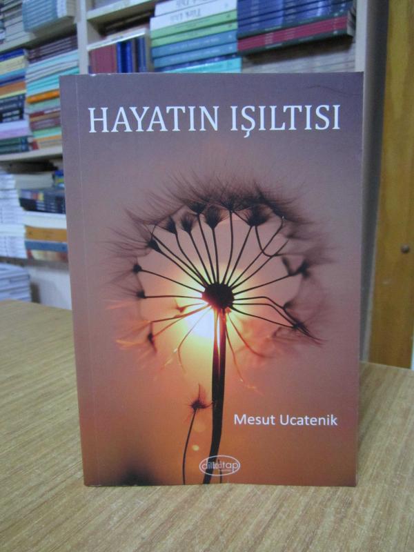 Hayatın Işıltısı - Mesut Ucatenik