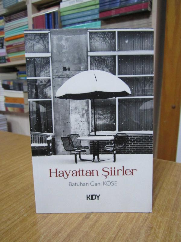 Hayattan Şiirler - Batuhan Gani Köse