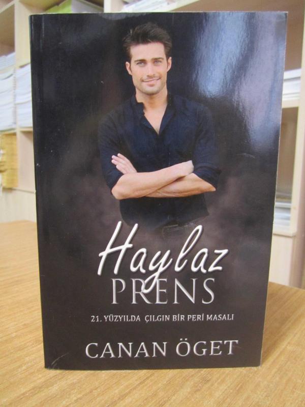 Haylaz Prens 21. Yüzyılda Çılgın Bir Peri Masalı - Canan Öget