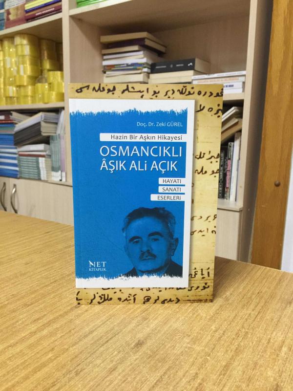 Hazin Bir Aşkın Hikayesi OSMANCIKLI AŞIK ALİ AÇIK Hayatı Sanatı Eserleri