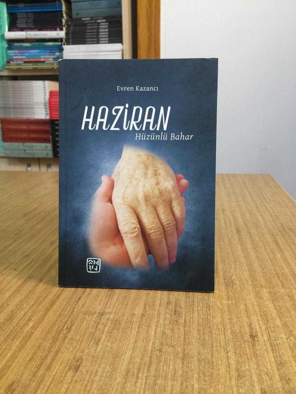 Haziran Hüzünlü Bahar - Evren Kazancı