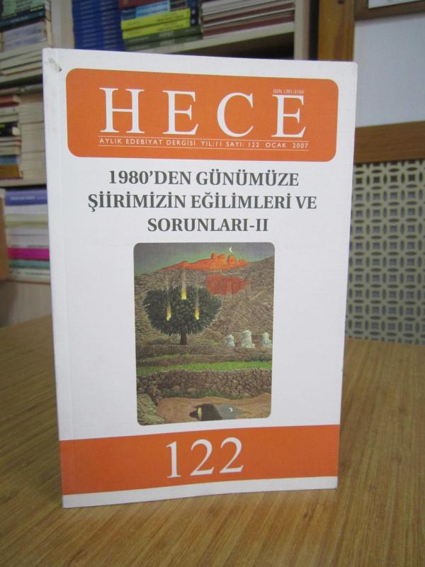 Hece Aylık Edebiyat Dergisi - Sayı 122 - Şubat 2007 [ 1980'den Günümüze Şiirimizin Eğilimleri ve Sorunları - II ]