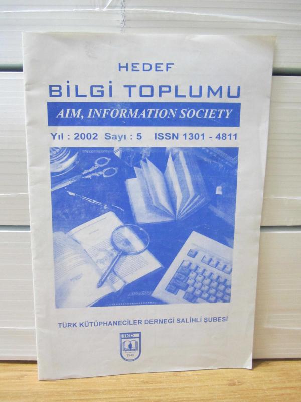Hedef Bilgi Toplumu - Yıl 2002 - Sayı 5 - Türk Kütüphaneciler Derneği Salihli Şubesi