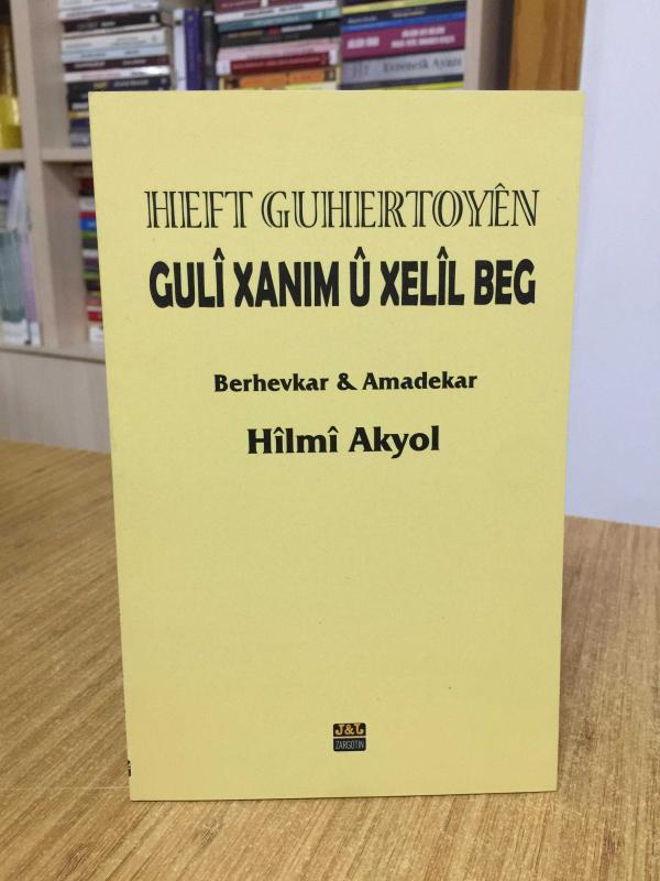 Heft Guhertoyên Gulî Xanım Û Xelîl Beg