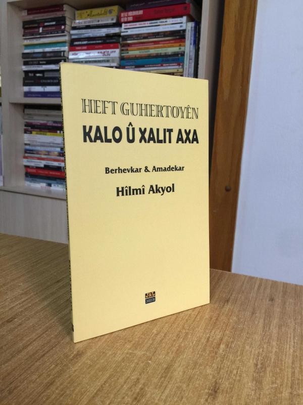 Heft Guhertoyên Kalo Û Xalit Axa - Hilmi Akyol