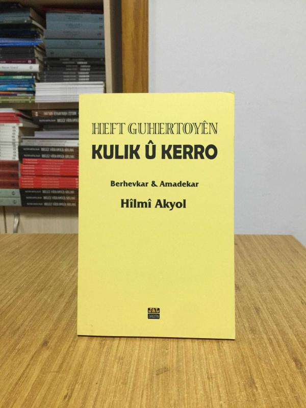 Heft Guhertoyên Kulik Û Kerro - Hilmi Akyol