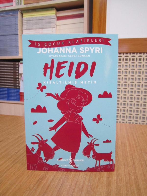 Heidi - Johanna Spyri [Kısaltılmış Metin / İş Çocuk Klasikleri]